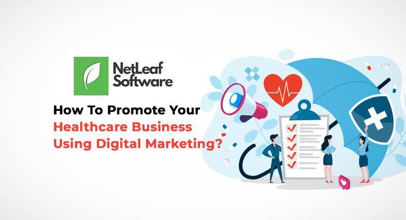 How to promote your healthcare business using digital marketing?